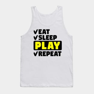 Eat, sleep, play, repeat Tank Top